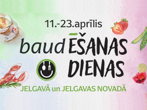 Jelgavas un tās apkārtnes šefpavāri aicina uz “BaudĒšanas dienām”